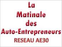 La Matinale des Auto Entrepreneurs par le Réseau AE30 du Gard